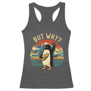 But Why Penguin Racerback Tank Top Nihilist Penguin Mountain Hiking TS14 Dark Heather Print Your Wear