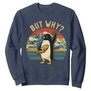 But Why Penguin Sweatshirt Nihilist Penguin Mountain Hiking TS14 Navy Print Your Wear