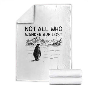 But Why Penguin Throw Blanket Not All Who Wander Are Lost TS14 White Print Your Wear