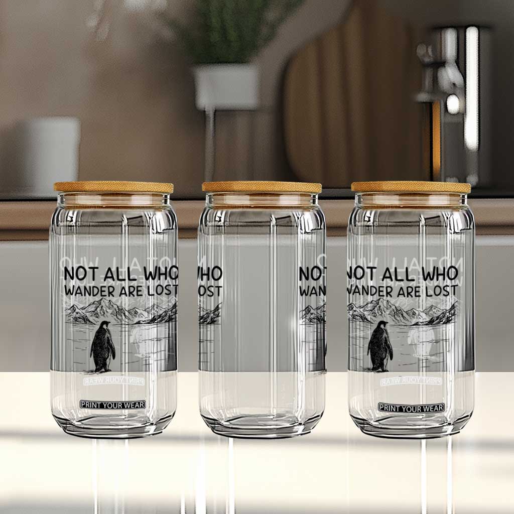 But Why Penguin Glass Can Not All Who Wander Are Lost TS14 Print Your Wear