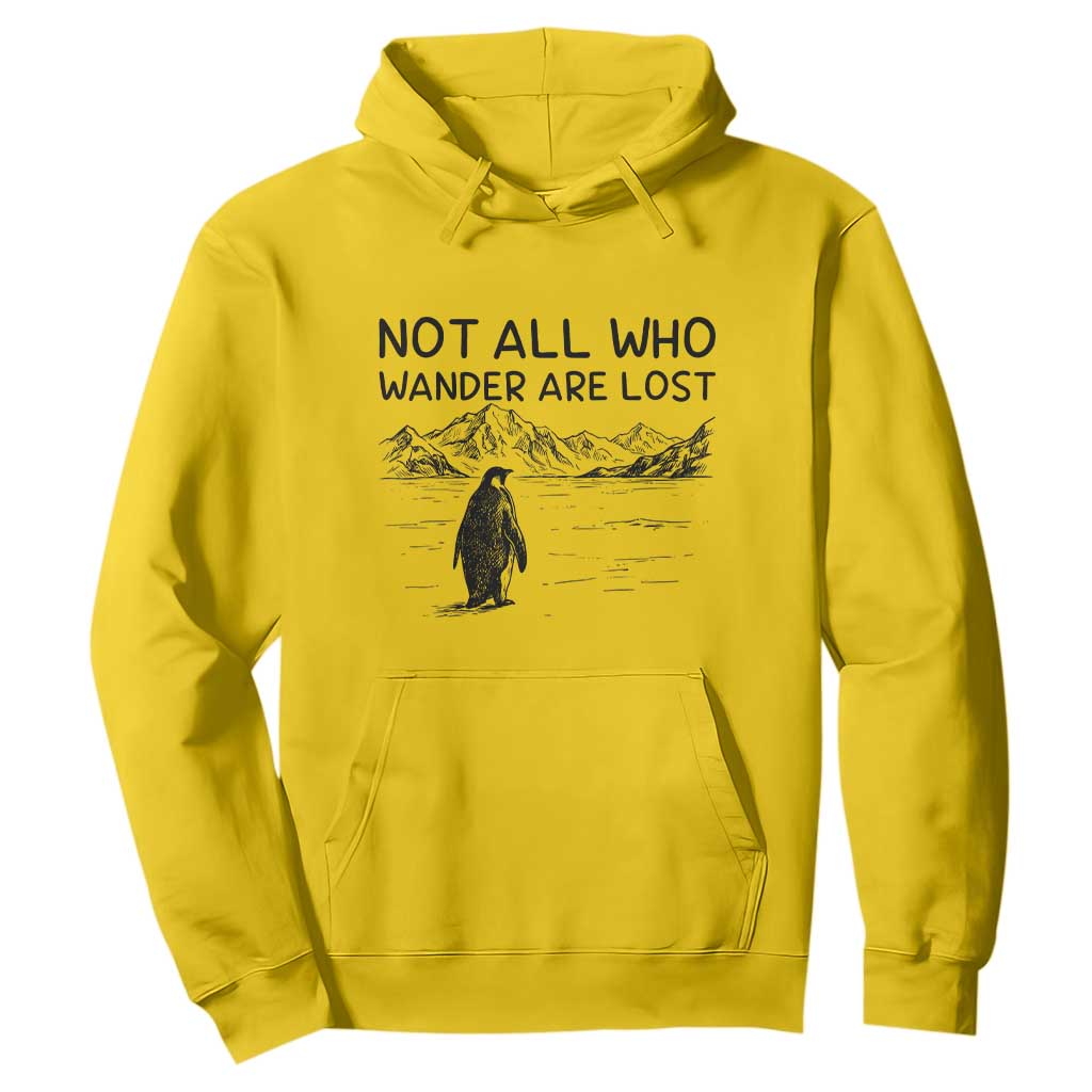 But Why Penguin Hoodie Not All Who Wander Are Lost TS14 Daisy Print Your Wear
