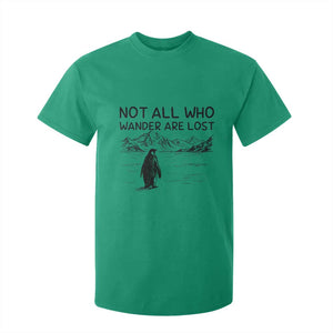 But Why Penguin T Shirt For Kid Not All Who Wander Are Lost TS14 Irish Green Print Your Wear