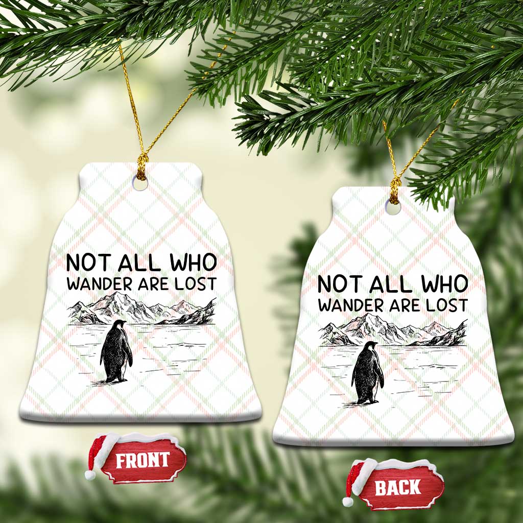 But Why Penguin Ceramic Ornament Not All Who Wander Are Lost TS14 Print Your Wear