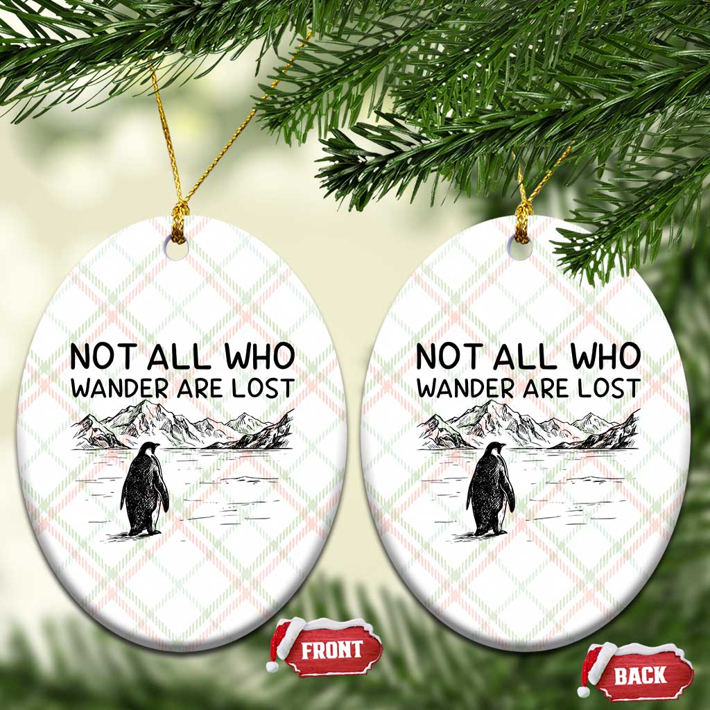 But Why Penguin Ceramic Ornament Not All Who Wander Are Lost TS14 Print Your Wear