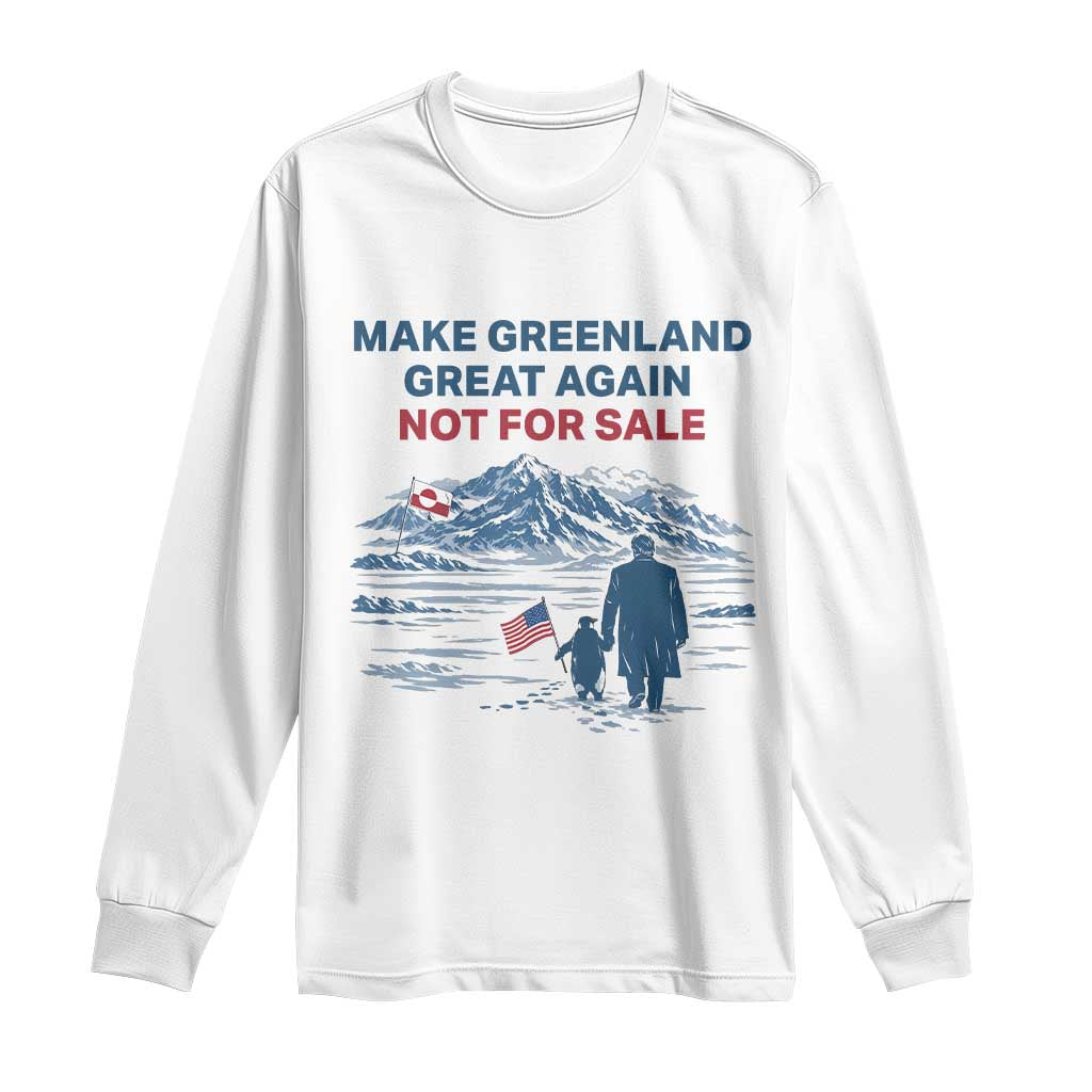 Greenland Is Not for Sale Long Sleeve Shirt Funny Nihilist Penguin Greenland Political Meme FDT TS14 White Print Your Wear