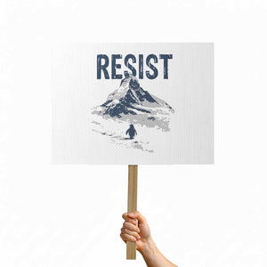 Funny Penguin Protest Protest Sign Resist Penguin Mountain Hiking Meme TS14 Horizontal 18" × 24" White Print Your Wear