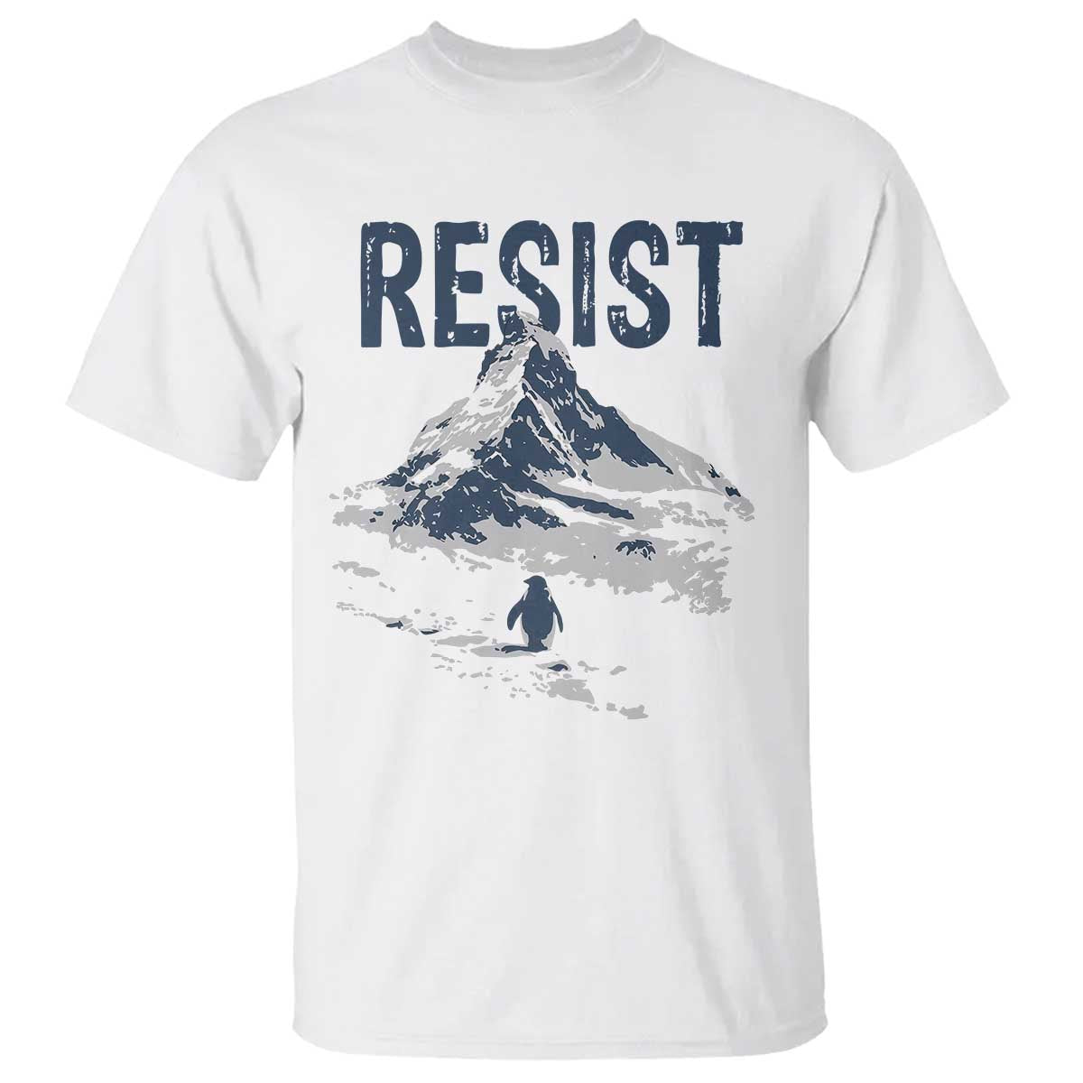 Funny Penguin Protest T Shirt Resist Penguin Mountain Hiking Meme TS14 White Print Your Wear