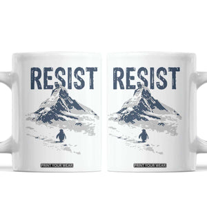 Funny Penguin Protest Coffee Mug Resist Penguin Mountain Hiking Meme TS14 White Print Your Wear
