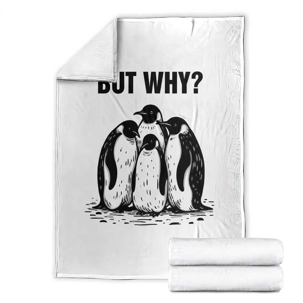 But Why Penguin Throw Blanket Funny Nihilist Hiking TS14 White Print Your Wear