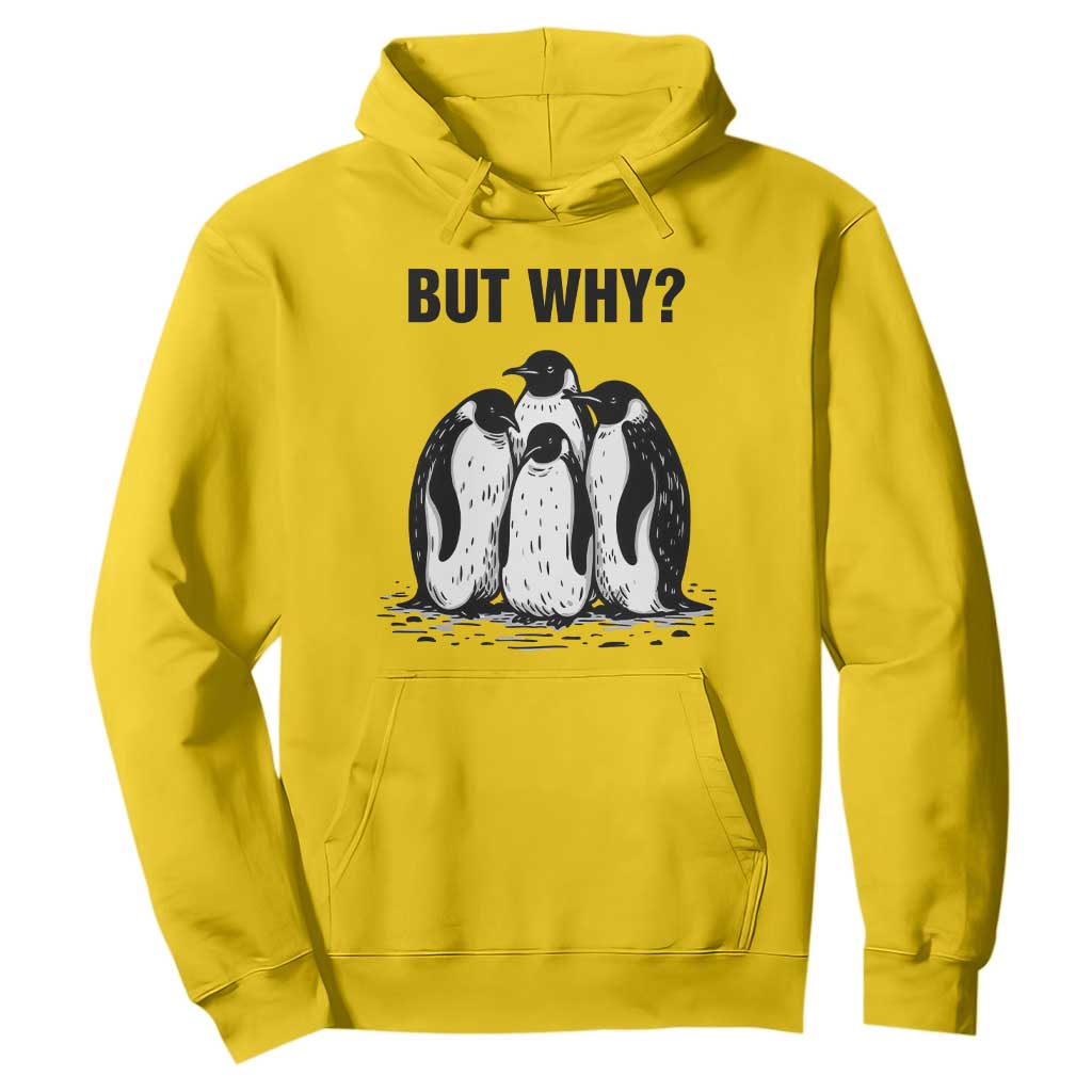 But Why Penguin Hoodie Funny Nihilist Hiking TS14 Daisy Print Your Wear
