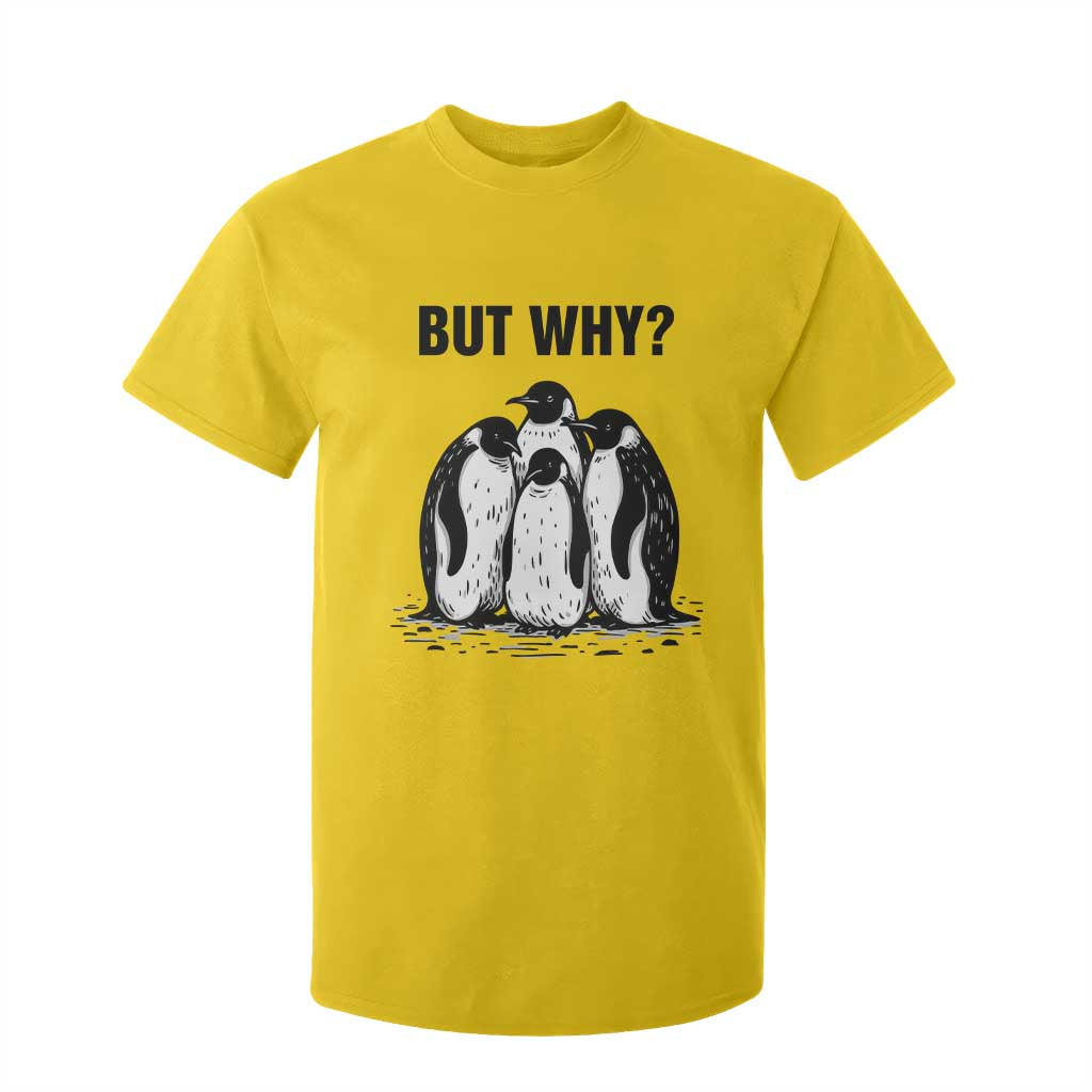But Why Penguin T Shirt For Kid Funny Nihilist Hiking TS14 Daisy Print Your Wear