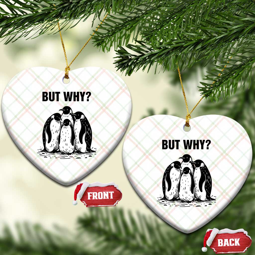 But Why Penguin Ceramic Ornament Funny Nihilist Hiking TS14 Print Your Wear