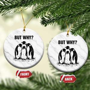 But Why Penguin Ceramic Ornament Funny Nihilist Hiking TS14 1pc White Marble Print Your Wear