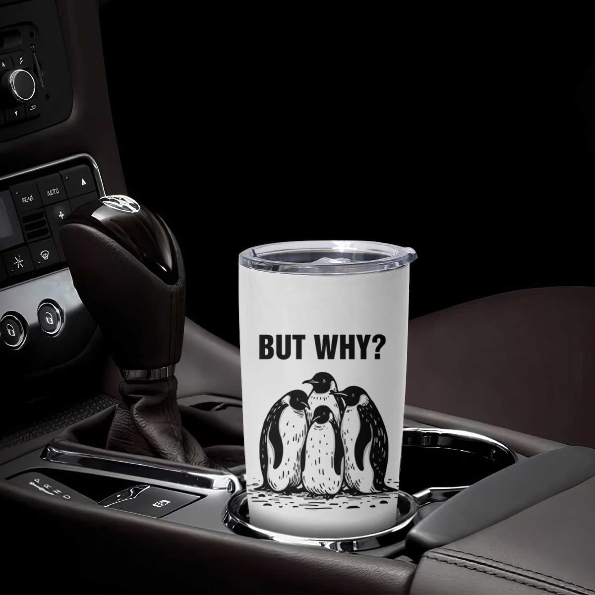 But Why Penguin Tumbler Cup Funny Nihilist Hiking TS14 Print Your Wear