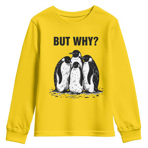 But Why Penguin Youth Sweatshirt Funny Nihilist Hiking TS14 Daisy Print Your Wear