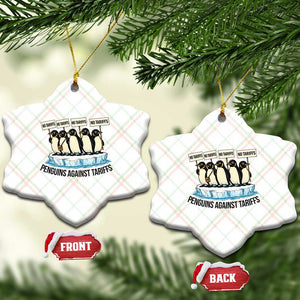 Penguins Against Tariffs Ceramic Ornament Resist Tariffs Subtle FDT Political Resistance TS14 Print Your Wear
