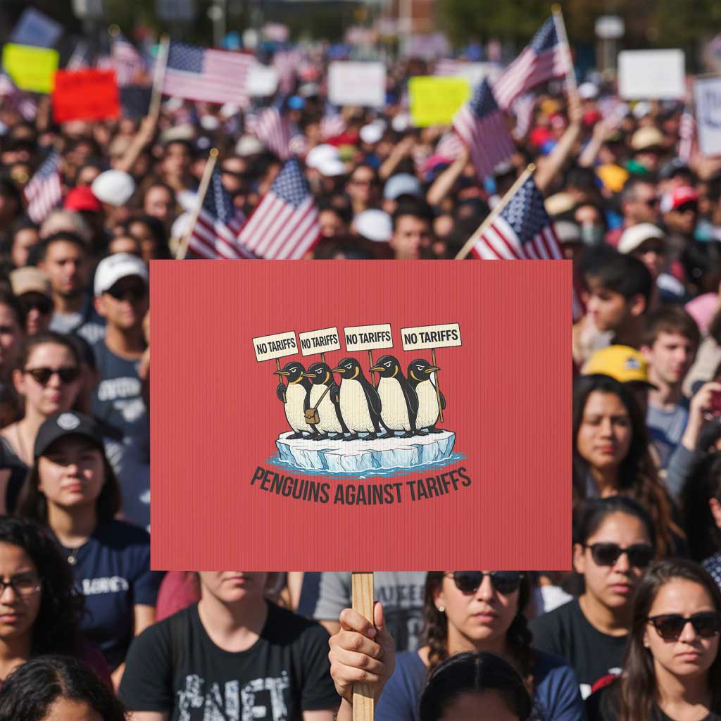 Penguins Against Tariffs Protest Sign Resist Tariffs Subtle FDT Political Resistance TS14 Horizontal 18
