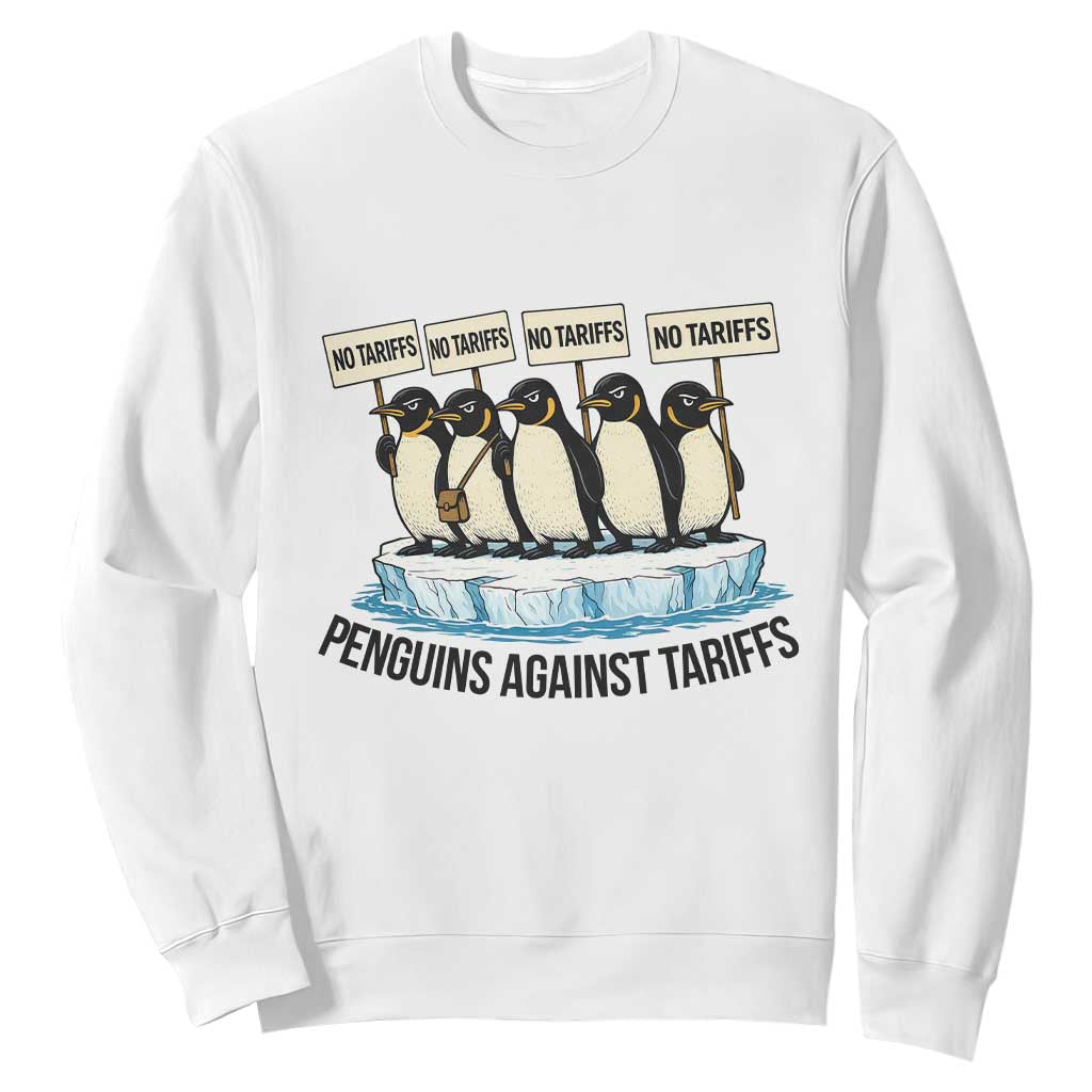 Penguins Against Tariffs Sweatshirt Resist Tariffs Subtle FDT Political Resistance TS14 White Print Your Wear