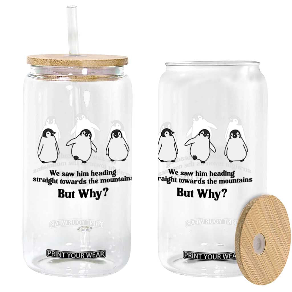But Why Penguin Glass Can Trendy Nihilist Sad Penguin Mountains Meme TS14 Print Your Wear