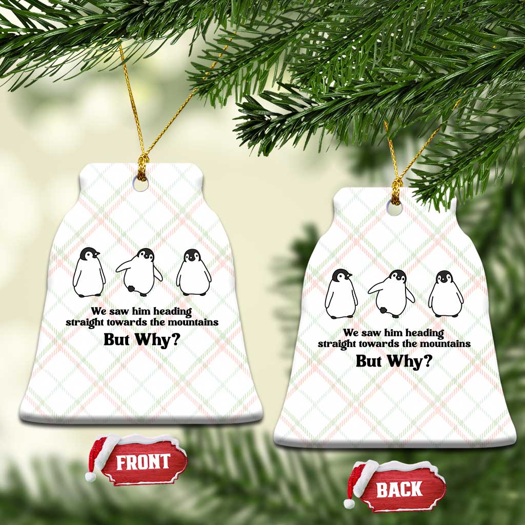 But Why Penguin Ceramic Ornament Trendy Nihilist Sad Penguin Mountains Meme TS14 Print Your Wear