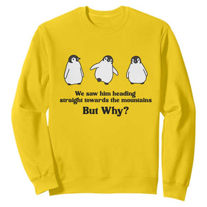 But Why Penguin Sweatshirt Trendy Nihilist Sad Penguin Mountains Meme TS14 Daisy Print Your Wear