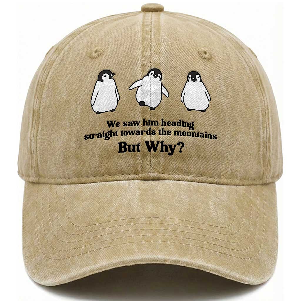 But Why Penguin Washed Cotton Baseball Cap Trendy Nihilist Sad Penguin Mountains Meme TS14 Washed Cap Universal Fit Khaki Print Your Wear