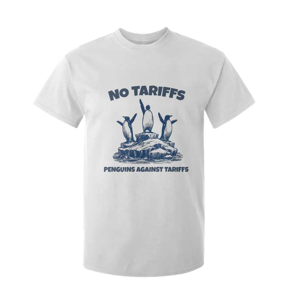 Penguins Against Tariffs T Shirt For Kid Resist Protest FDT Political TS14 White Print Your Wear