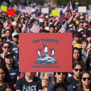 Penguins Against Tariffs Protest Sign Resist Protest FDT Political TS14 Horizontal 18" × 24" Red Print Your Wear