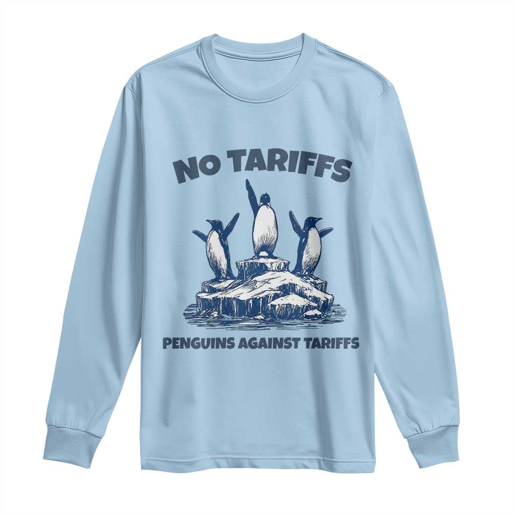 Penguins Against Tariffs Long Sleeve Shirt Resist Protest FDT Political TS14 Light Blue Print Your Wear