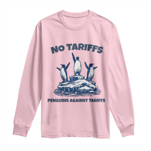 Penguins Against Tariffs Long Sleeve Shirt Resist Protest FDT Political TS14 Light Pink Print Your Wear