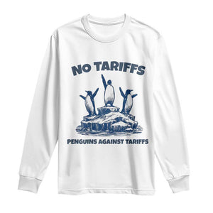 Penguins Against Tariffs Long Sleeve Shirt Resist Protest FDT Political TS14 White Print Your Wear