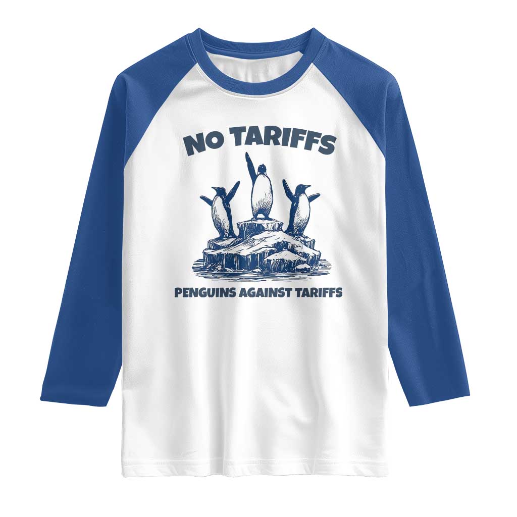 Penguins Against Tariffs Raglan Shirt Resist Protest FDT Political TS14 White Royal Print Your Wear