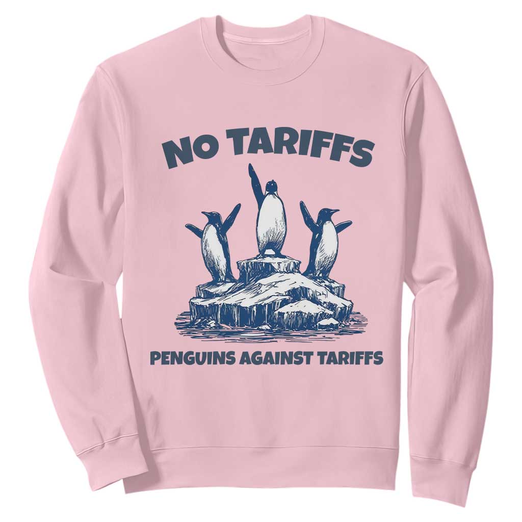Penguins Against Tariffs Sweatshirt Resist Protest FDT Political TS14 Light Pink Print Your Wear