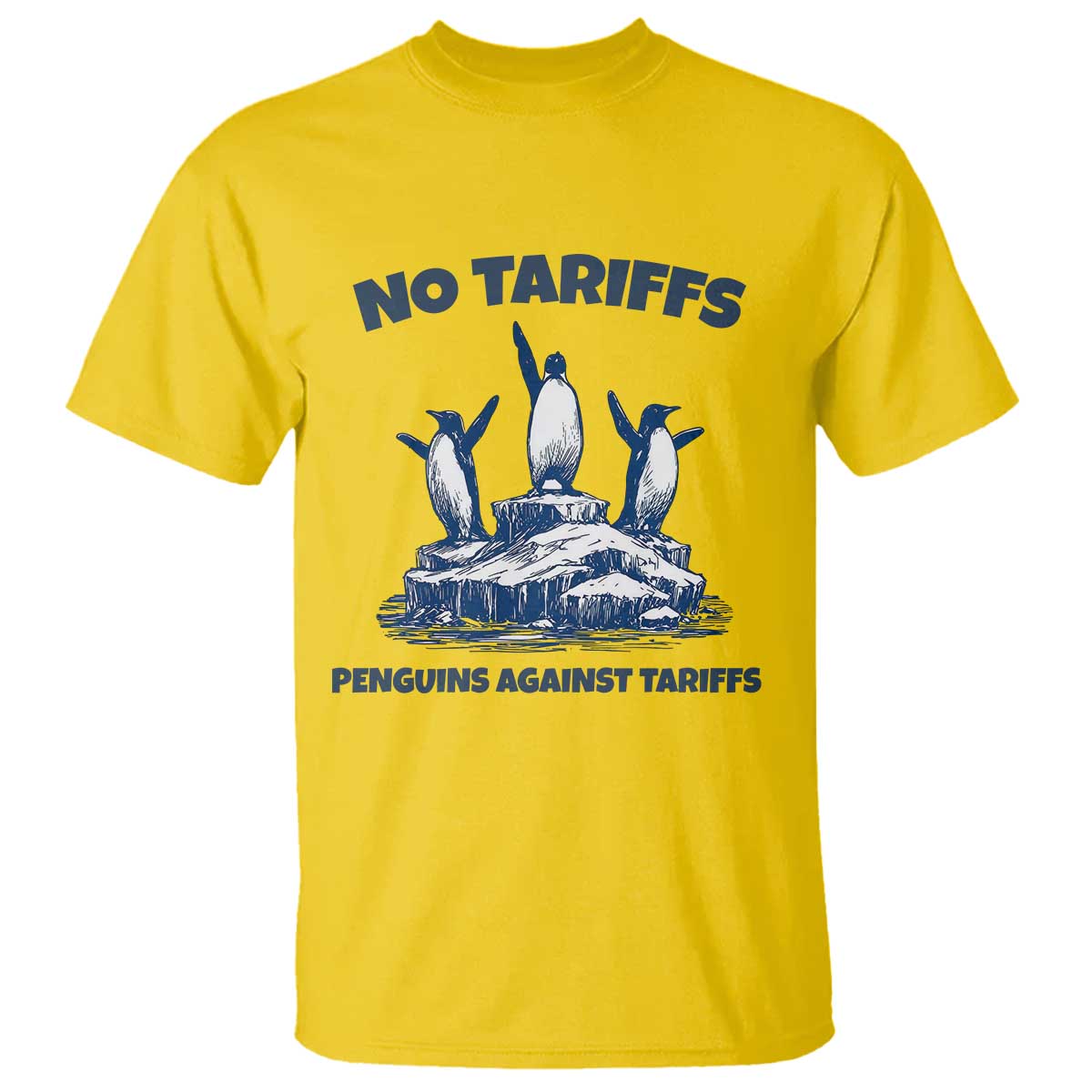 Penguins Against Tariffs T Shirt Resist Protest FDT Political TS14 Daisy Print Your Wear