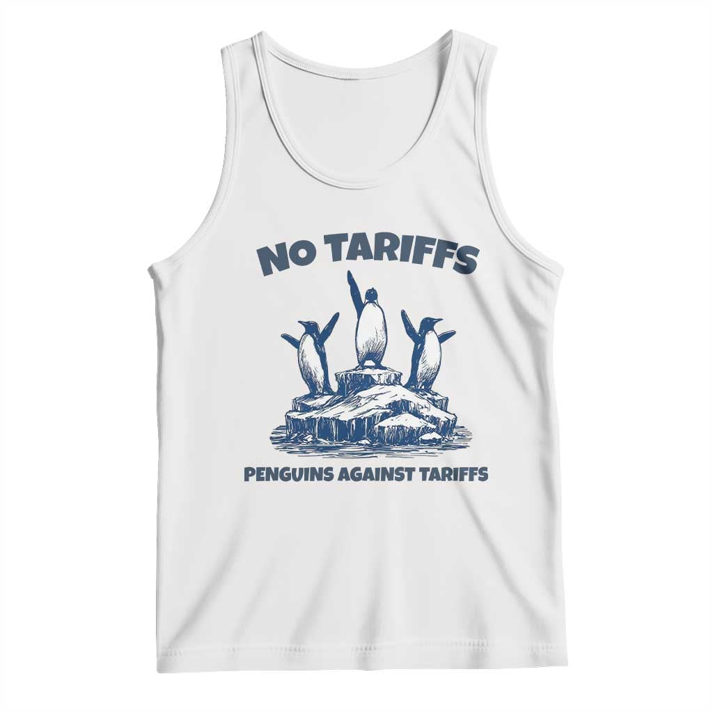 Penguins Against Tariffs Tank Top Resist Protest FDT Political TS14 White Print Your Wear