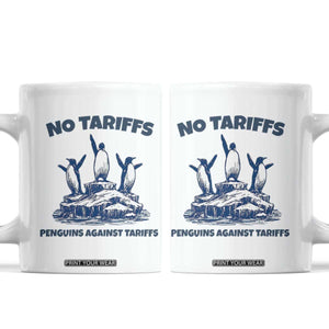 Penguins Against Tariffs Coffee Mug Resist Protest FDT Political TS14 White Print Your Wear