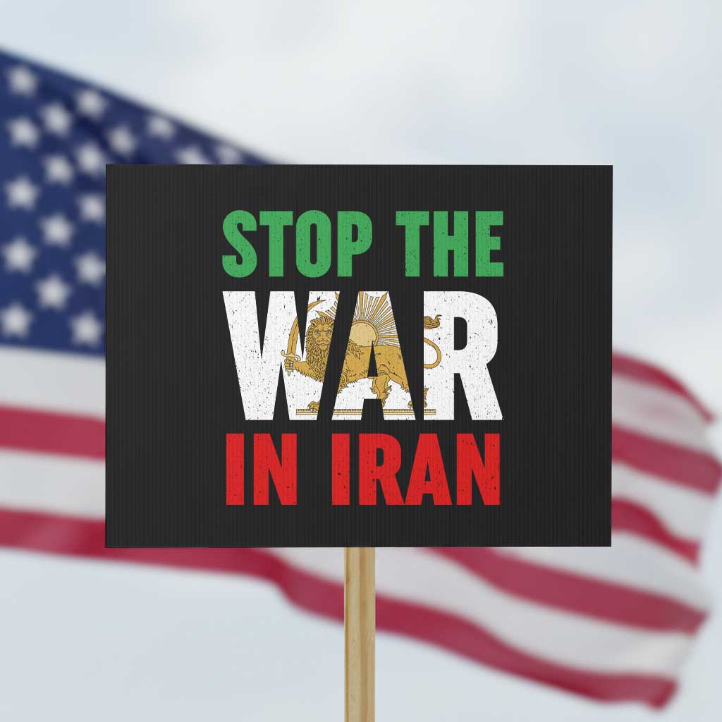 Free Iran Support Iranian MIGA Protest Sign Stop The War In Iran TS14 Horizontal 18