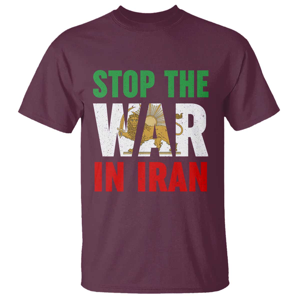 Free Iran Support Iranian MIGA T Shirt Stop The War In Iran TS14 Maroon Print Your Wear