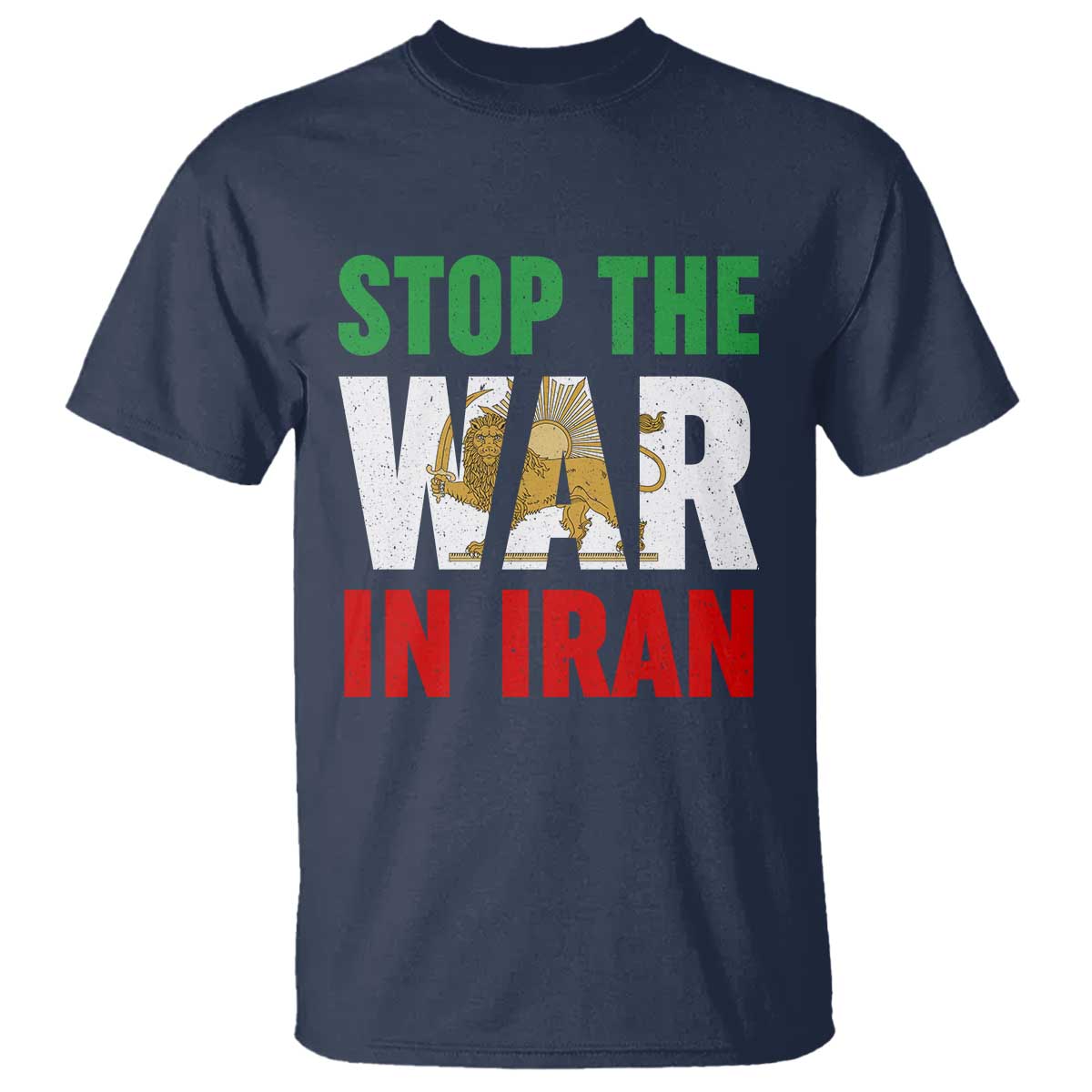 Free Iran Support Iranian MIGA T Shirt Stop The War In Iran TS14 Navy Print Your Wear