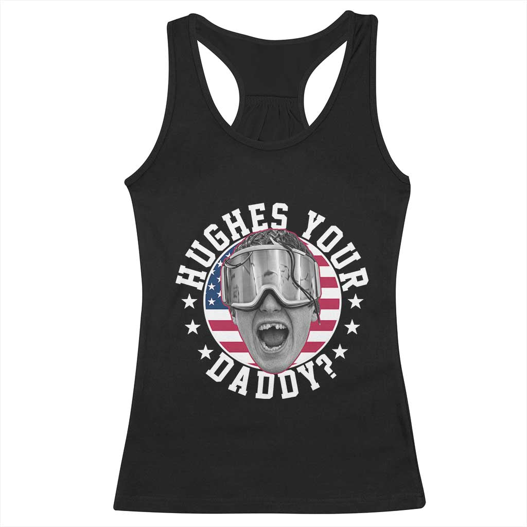 Funny Hughes Your Daddy Ice Hockey Fan Racerback Tank Top Golden Goal Champions Celebration TS14 Black Print Your Wear