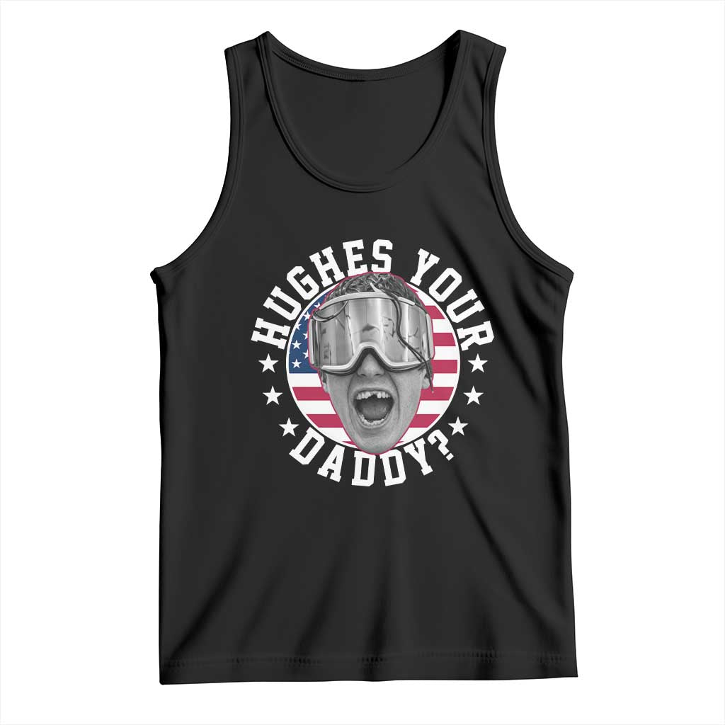 Funny Hughes Your Daddy Ice Hockey Fan Tank Top Golden Goal Champions Celebration TS14 Black Print Your Wear