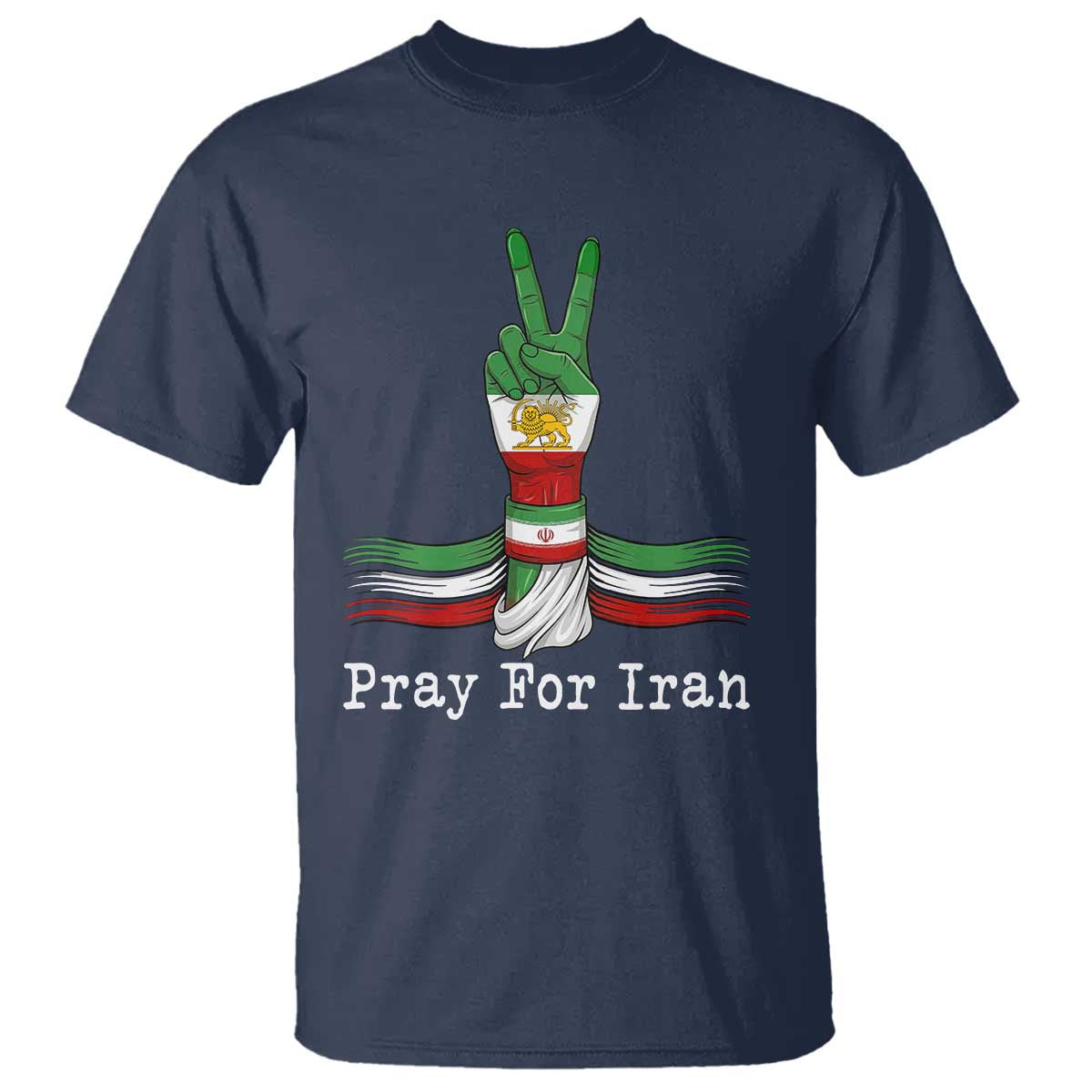 Free Iran Support T Shirt Pray For Iran TS14 Navy Print Your Wear