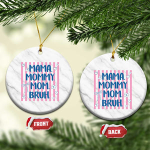 Mama Mommy Mom Bruh Ceramic Ornament Funny Mom Life TS14 1pc White Marble Print Your Wear