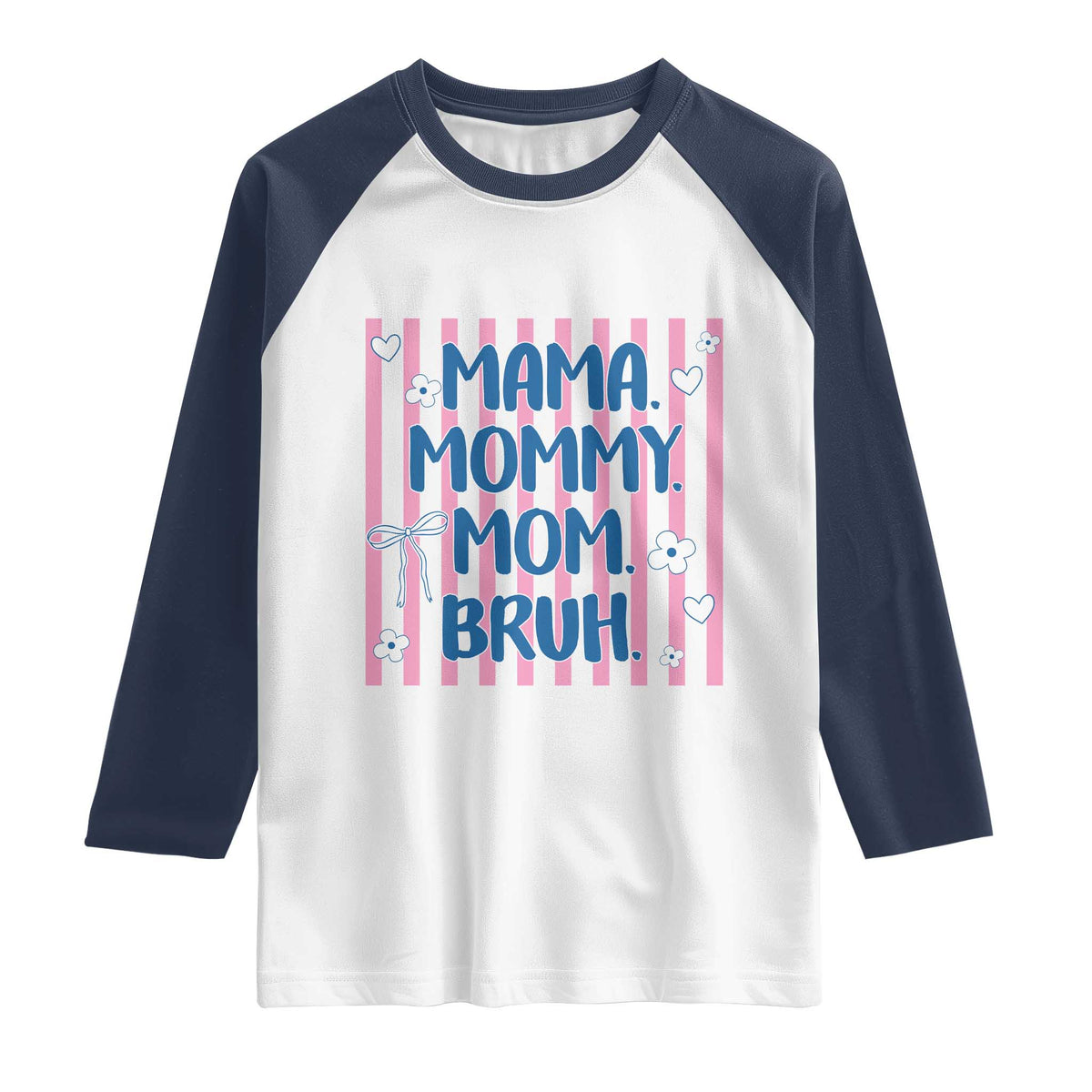 Mama Mommy Mom Bruh Raglan Shirt Funny Mom Life TS14 White Navy Print Your Wear