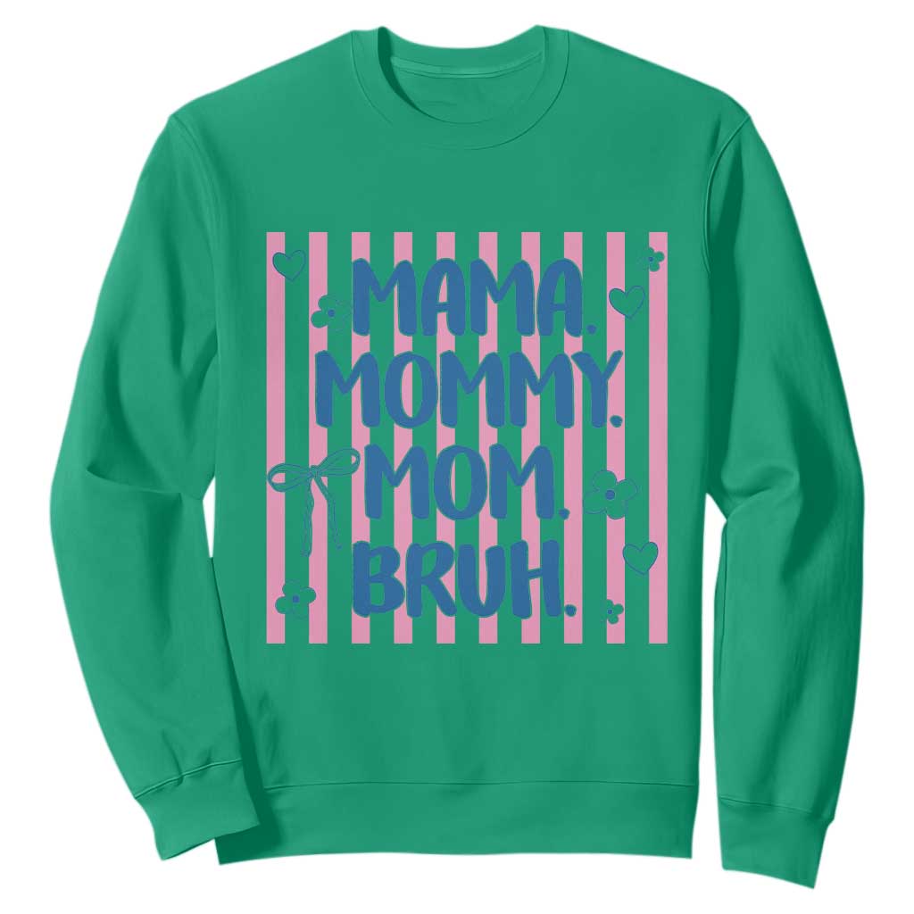 Mama Mommy Mom Bruh Sweatshirt Funny Mom Life TS14 Irish Green Print Your Wear