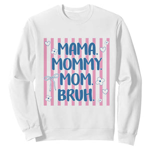 Mama Mommy Mom Bruh Sweatshirt Funny Mom Life TS14 White Print Your Wear