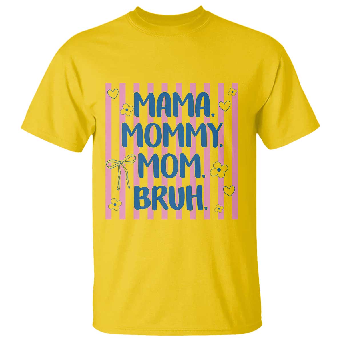 Mama Mommy Mom Bruh T Shirt Funny Mom Life TS14 Daisy Print Your Wear