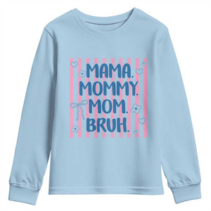 Mama Mommy Mom Bruh Youth Sweatshirt Funny Mom Life TS14 Light Blue Print Your Wear