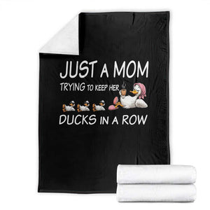 Funny Duck Mom Throw Blanket Just A Mom Trying To Keep Her Ducks In A Row TS14 Black Print Your Wear