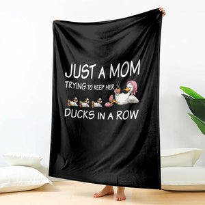 Funny Duck Mom Throw Blanket Just A Mom Trying To Keep Her Ducks In A Row TS14 Print Your Wear